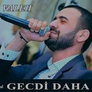 Elnur Valeh Gecdi Daha
