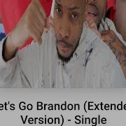 Let S Go Brandon Extended Version Loza Alexander