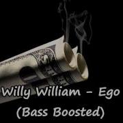 Willy Willian Ego Bass Boosted