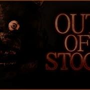 Kevtry Fnaf Song Out Of Stock