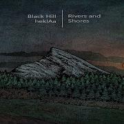 Black Hill Heklaa Rivers Shores Full Album