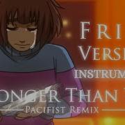 Stronger Than You Frisk Pacifist Remix Instrumental