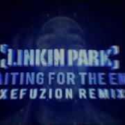 Linkin Park Waiting For The End Xefuzion Remix