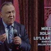 Mirzabek Xolmedov Lo Li Bola