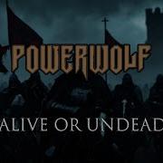 Powerwolf Alive Or Undead На Русском