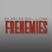 Sy Ari Da Kid Frenemies