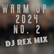 Warm Up 2024 No 2 Dj Rex Mix Zumba