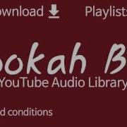 Hookah Bar Youtube Audio Library