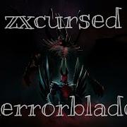 Слив Трека Terrorblade Zxcursed