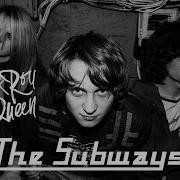 Rock N Roll Queen The Subways