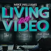 Mike Williams Living On Video