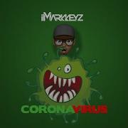 Coronavirus Radio Edit Imarkkeyz