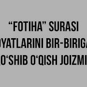 Savol Javob Fotiha Surasi Oyatlarini Bir Biriga Qo Shib O Qish Joizmi