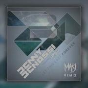 Benny Benassi Gary Go Let This Last Forever Makj Remix