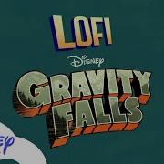 Graviti Falls Lofi