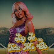 Doja Cat Riton Say So Turn Me On Djs From Mars Bootleg