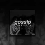 Gossip Slowed Reverb