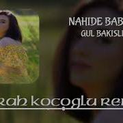 Nahide Babasli Gül Bakişlim 2019 Trap Remix