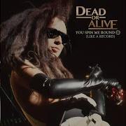 Dead Or Alive You Spin Me Round Like A Record Re Recorded Remastered