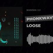 Loose Phonkwave