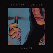 Austin Mahone Way Up Audio