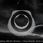 Symphony Refeci Remix Clean Bandit Zara Larsson