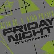 Friday Night It S Not Right От Bruno Be Kiko Franco