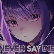 Nightcore Never Say Die Lyrics