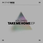 Kolombo Take Me Home Original Mix