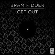 Bram Fidder Get Out