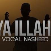 Ya Ilahi Powerful Nasheed By Ishaq Ayubi