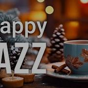 Happy Jazz Joyful Bossa Nova Jazz For Positive Mood