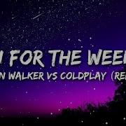 Alan Walker Vs Coldplay Hymn For The Weekend Remix Nightcore 1 Hour