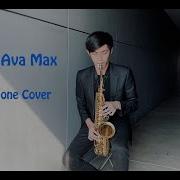 Torn Ava Max Saxophone Cover