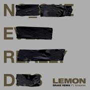 Lemon Drake Remix Drake N E R D Rihanna