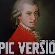 Mozart Lacrimosa Epic Version