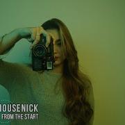 Housenick From The Start Original Mix