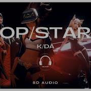 Kda Pop Star 8D