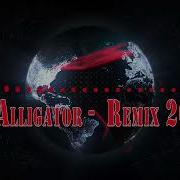 Dj Alligator Remix