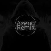 Where Are You Azeng Remix