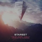 Starset Die For You Acoustic Version