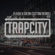 Flash X Deon Custom Remix