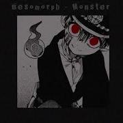 Besomorph Monster Slowed Reverb