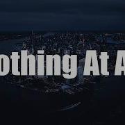 Nothing At All Alan Walker