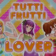 Tutti Frutti Lover