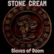 Stone Cream Slaves Of Doom Full Album