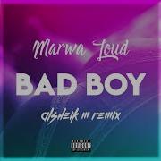 Marwa Loud Bad Boy Alsheik M Remix