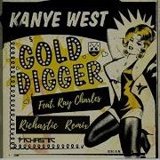 Kanye West Gold Digger Ft Ray Charles Richastic Remix