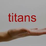 How To Pronounce Titans American English