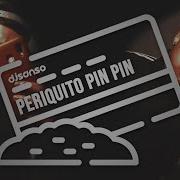 Dj Sanso Periquito Pin Pin